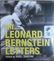 The Leonard Bernstein Letters written by Leonard Bernstein (ed Nigel Simeone) performed by George Guidall on CD (Unabridged)